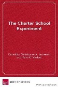 Cover: The Charter School Experiment - Harvard Educational Publishing Group