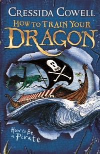Enlarge image Cover: How to Train Your Dragon: How To Be A Pirate - Hodder Children's Books