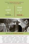 Cover: I Used to Think...and Now I Think... - Harvard Educational Publishing Group