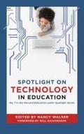 Cover: Spotlight on Technology in Education - Harvard Educational Publishing Group