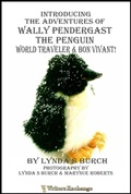 Cover: Introducing the Adventures of Wally Pendergast the Penguin World Traveler and Bon Vivant! - Writers Exchange E-Publishing