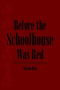 Abbildung von: Before the Schoolhouse Was Red - Outskirts Press