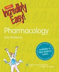 Abbildung von: Pharmacology Made Incredibly Easy! Australia and New Zealand Edition - Lippincott Williams & Wilkins
