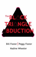 Cover: The Black Triangle Abduction - Invisible College Press