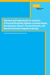 Abbildung von: Outcomes and Competencies for Graduates of Practical/Vocational, Diploma, Baccalaureate, Master's Practice Doctorate, and Research Doctorate Programs in Nursing - National League for Nursing