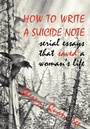 Cover: How to Write a Suicide Note - Loving Healing Press