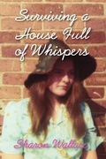Cover: Surviving a House Full of Whispers - Loving Healing Press