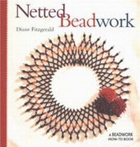 Enlarge image Cover: Netted Beadwork - Interweave Press Inc