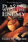 Cover: Playing with the Enemy - Savas Beatie