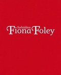 Cover: Fiona Foley - Forbidden - Museum of Contemporary Art