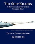 Cover: The Definitive Illustrated History of the Torpedo Boat - Volume II, 1280 - 1899 (The Ship Killers) - Nimble Books