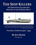 Cover: The Definitive Illustrated History of the Torpedo Boat -- Volume III, 1900 - 1939 (The Ship Killers) - Nimble Books