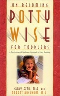 Cover: On Becoming Potty Wise for Toddlers - Parent-Wise Solutions, Incoporated
