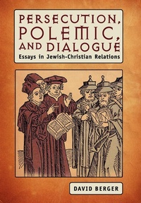 Enlarge image Cover: Persecution, Polemic, and Dialogue - Academic Studies Press