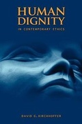 Cover: Human Dignity in Contemporary Ethics - Teneo Press