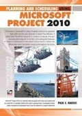 Cover: Planning and Scheduling Using Microsoft Office Project 2010 - Eastwood Harris Pty Ltd