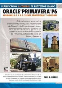 Abbildung von: Planificacion Y Control De Proyectos Usando Oracle Primavera P6 Versiones 8.1 & 8.2 - Eastwood Harris Pty Ltd