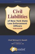 Cover: Civil Liabilities of New York State Law Enforcement Officers - Looseleaf Law Publications