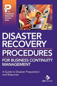 Enlarge image Cover: Disaster Recovery Procedures for Business Continuity Management - Bizmanualz, Inc.