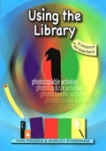 Cover: Using the Library: Book 1 - lower primary - Phoenix Education Australia