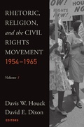 Cover: Rhetoric, Religion, and the Civil Rights Movement, 1954-1965, Volume 1 - Baylor University Press