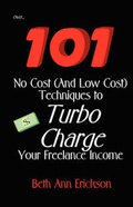 Cover: 101 No Cost (And Low Cost) Techniques To Turbo Charge Your Freelance Income - Filbert Publishing