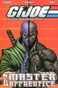 Enlarge image Cover: G.I. Joe: Master and Apprentice - Devil's Due Publishing, Inc