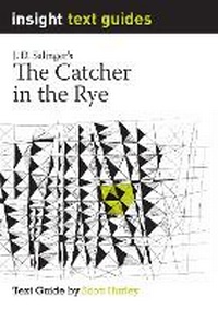 Enlarge image Cover: Text Guide - The Catcher in the Rye - Insight Publications
