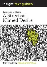 Enlarge image Cover: Text Guide - A Streetcar Named Desire - Insight Publications