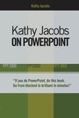 Cover: Kathy Jacobs on PowerPoint - Holy Macro! Books