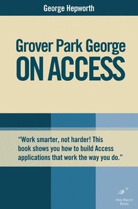 Abbildung von: Grover Park George on Access - Holy Macro! Books