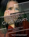 Cover: Understanding & Addressing Children's Grief Issues - National Center for Youth Issues