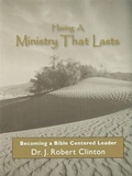 Cover: Having A Ministry That Lasts--By Becoming A Bible Centered Leader - Barnabas Publishers