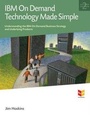 Cover: IBM on Demand Technology Made Simple - Maximum Press