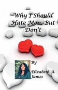 Cover: Why I Should Hate Men, But Don't - FM Publishing
