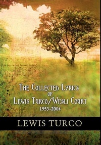 Enlarge image Cover: The Collected Lyrics of Lewis Turco / Wesli Court - Cloudbank Creations