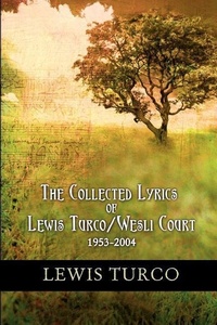 Enlarge image Cover: The Collected Lyrics of Lewis Turco / Wesli Court - Cloudbank Creations