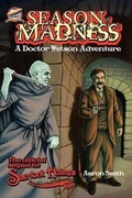Cover: Season of Madness - A Doctor Watson Adventure - Cornerstone Book Publishers