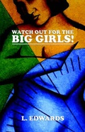 Cover: Watch Out for the Big Girls! - Wasteland Press