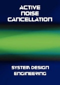 Cover: Active Noise Cancellation (ANC) System Design Engineering - Wexford College Press
