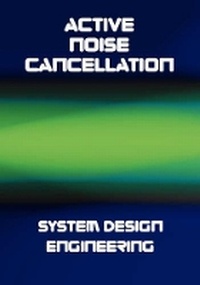Enlarge image Cover: Active Noise Cancellation (ANC) System Design Engineering - Wexford College Press