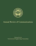 Cover: The Annual Review of Communications: v. 61 - International Engineering Consortium