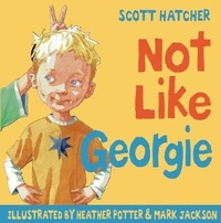 Enlarge image Cover: Not Like Georgie - Walker Books Australia