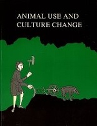 Enlarge image Cover: Animal Use and Culture Change - University of Pennsylvania Press