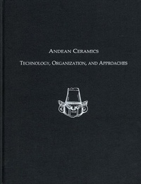 Enlarge image Cover: Andean Ceramics - Technology, Organization, and Approaches - University of Pennsylvania Museum of Archaeology & Anthropology