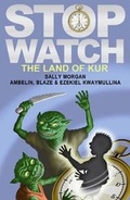 Cover: Stopwatch, Book 1: The Land of Kur - Walker Books Australia