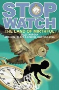 Cover: Stopwatch, Book 2: The Land of Mirthful - Walker Books Australia
