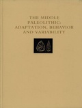 Cover: The Middle Paleolithic - Adaptation, Behavior, and Variability - University of Pennsylvania Museum of Archaeology & Anthropology