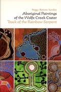 Cover: Aboriginal Paintings of the Wolfe Creek Crater - Track of the Rainbow Serpent - University of Pennsylvania Museum of Archaeology & Anthropology