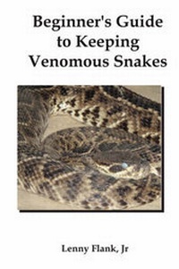 Abbildung von: Beginner's Guide to Keeping Venomous Snakes - Red and Black Publishers
